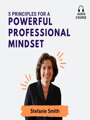 5 Principles for a Powerful Professional Mindset - Audiobook